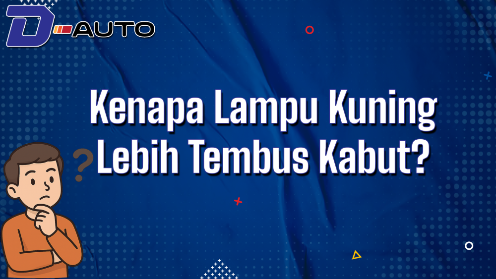 Kenapa Lampu Kuning Lebih Tembus Kabut?