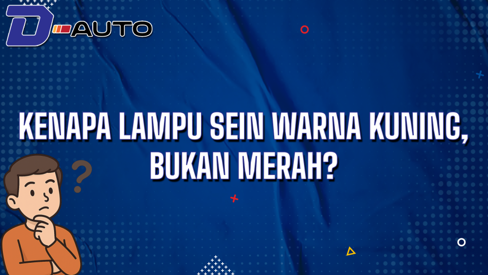 Kenapa Lampu Sein Warna Kuning, Bukan Merah?